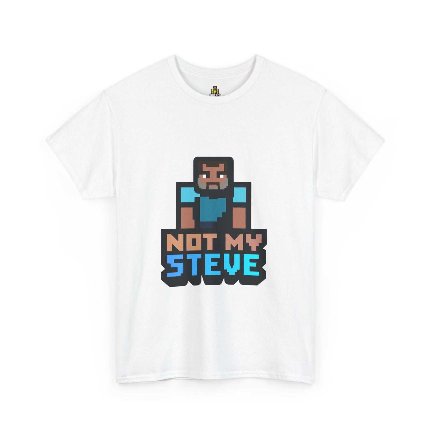 Not My Steve - Pixelated Parody T-Shirt